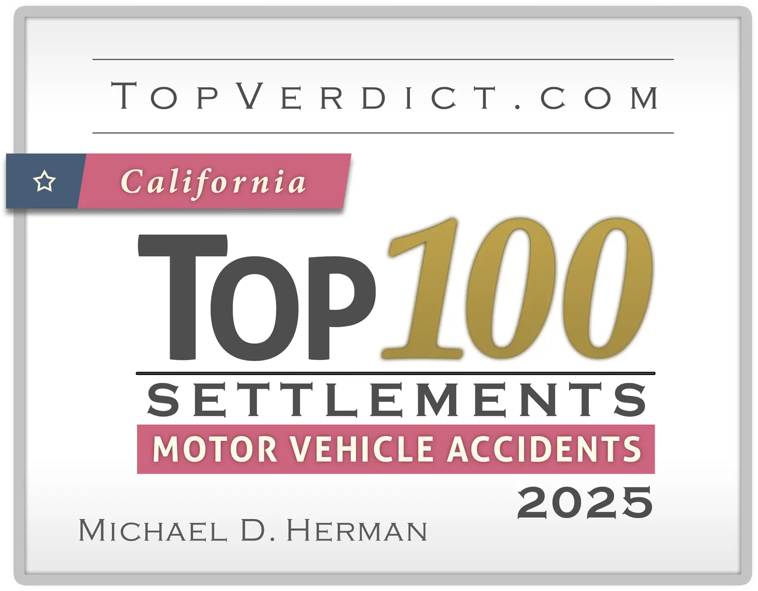 top 100 motor vehicle accident settlements california 2025 Michael Herman